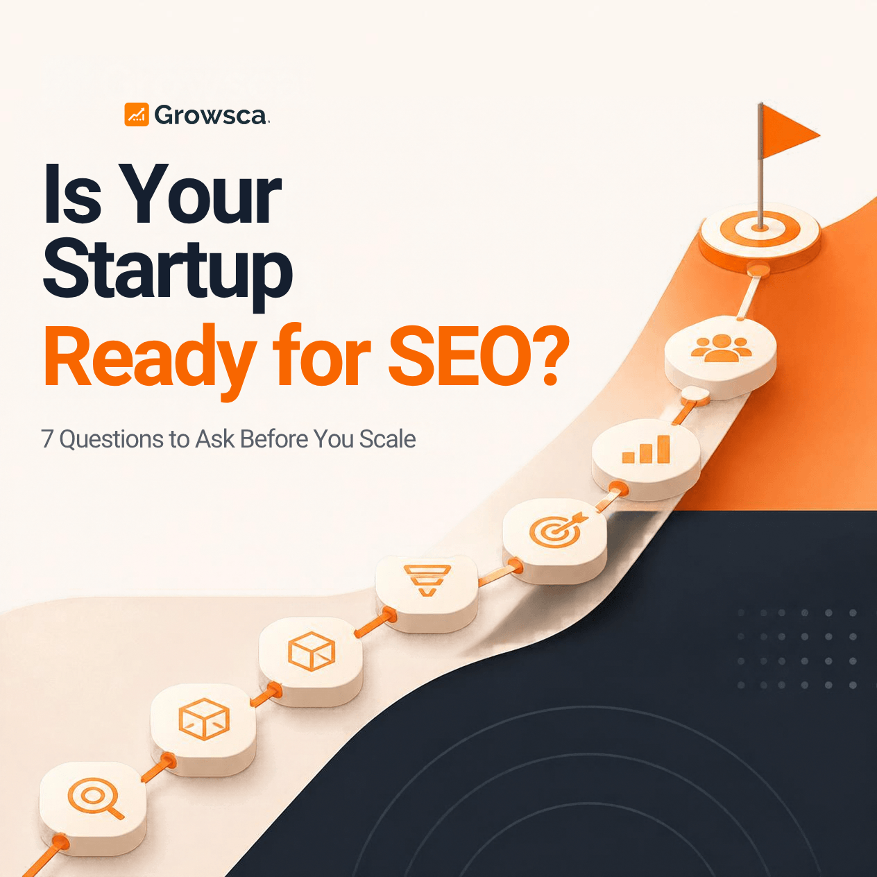 Is Your Startup Ready for SEO? 7 Questions to Ask Before You Scale